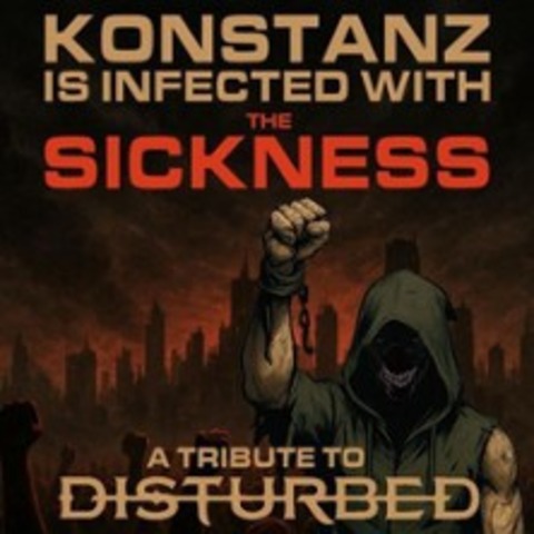 The Sickness - Tribute To Disturbed + Roach Ressort - Siegburg - 19.02.2027 20:00