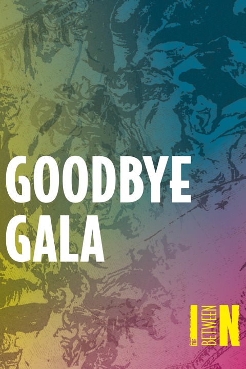 Goodbye Gala - Premiere - Ettlingen - 07.08.2026 20:30