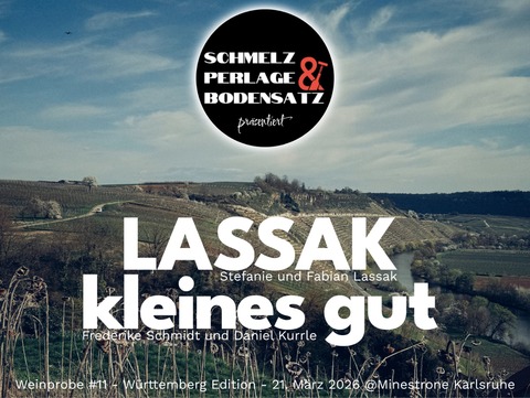 SCHMELZ, PERLAGE & BODENSATZ - Weinprobe #11 - W�rttemberg Edition - Karlsruhe - 21.03.2026 19:00