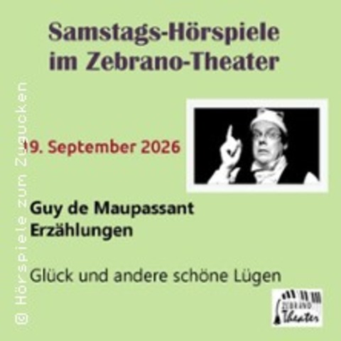 Gl�ck und andere sch�ne L�gen - H�rspiele zum Zugucken - BERLIN - 19.09.2026 19:30