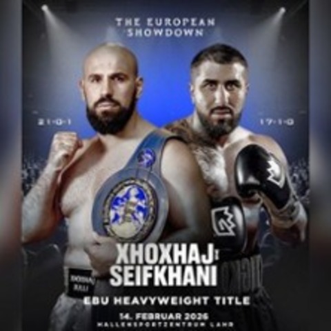 European Box Night Lahr 2026 - XHOHJAJ vs. SEIFKHANI - Lahr - 14.02.2026 19:00