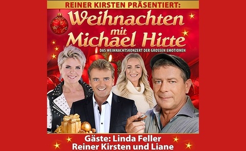 Weihnachten mit Michael Hirte und G�sten - Das Weihnachtskonzert der gro�en Gef�hle - Glauchau - 09.12.2026 15:00