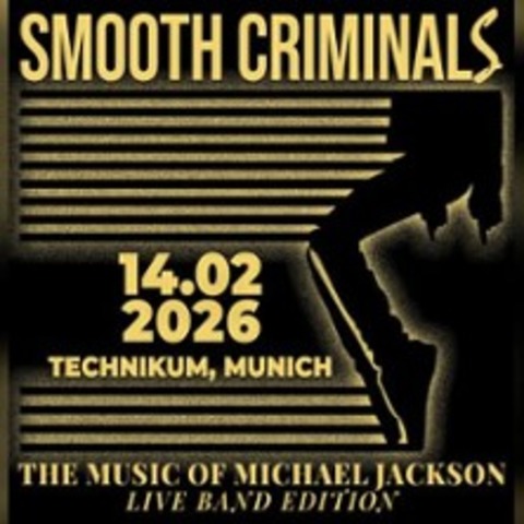 Smooth Criminals - The Music of Michael Jackson | Live Band Edition - M�nchen - 14.02.2026 20:00