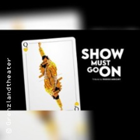Show Must Go On - A tribute to Freddie Mercury - KERPEN-T�RNICH - 29.05.2026 20:00