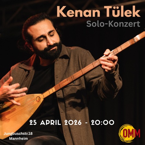 Kenan T�lek - Solo-Konzert - Mannheim - 25.04.2026 20:00