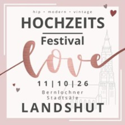 love. Das Hochzeits-Festival. - LANDSHUT - 11.10.2026 11:00