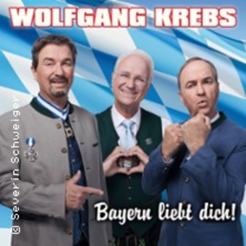 Wolfgang Krebs - Bayern liebt DICH! - MARKTOBERDORF - 17.02.2027 20:00