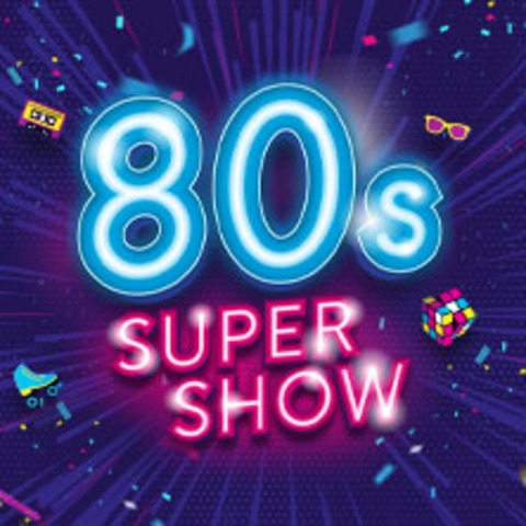 Premium Arrangement - 80s Super Show - live & on stage! 2027 - HANNOVER - 13.03.2027 18:00