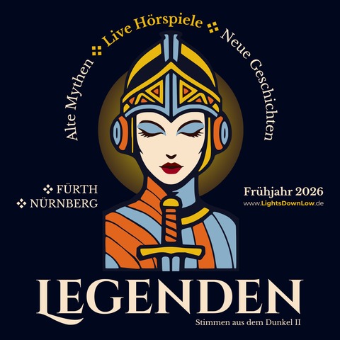 LightsDownLow: Legenden - Neue Live-H�rspiele - F�rth - 09.04.2026 20:00