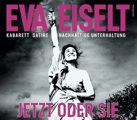 Eva Eiselt - Jetzt oder Sie - Riegel - 06.03.2027 20:00