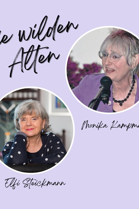 Die wilden Alten (Monika Kampmann und Elfi Steickmann) - Jetzt oder nie - K�lnPremiere - Matin�e am Muttertag - K�ln - 10.05.2026 12:00