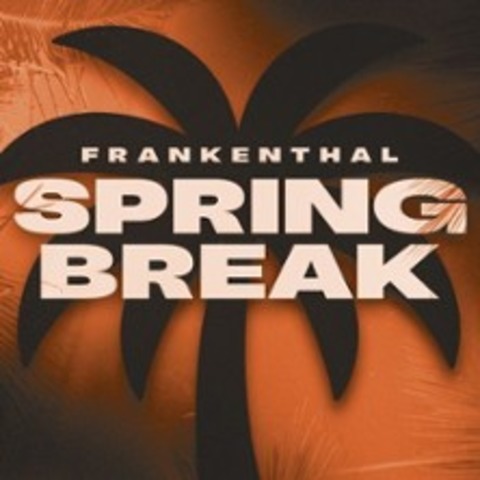 Springbreak - FRANKENTHAL - 22.05.2026 22:00