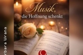 Musik, die Hoffnung schenkt