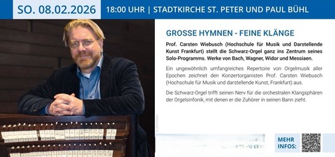 Gro�e Hymnen-Feine Kl�nge - Die Schwarz-Orgel und ihre orchestralen Klangsph�ren der Orgelsinfonik - B�hl - 08.02.2026 18:00