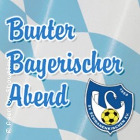 Bunter Bayerischer Abend - SCHWANENKIRCHEN - 22.05.2026 20:00