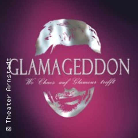 Glamageddon - Wo Chaos auf Glamour trifft - ARNSTADT - 27.02.2026 19:30