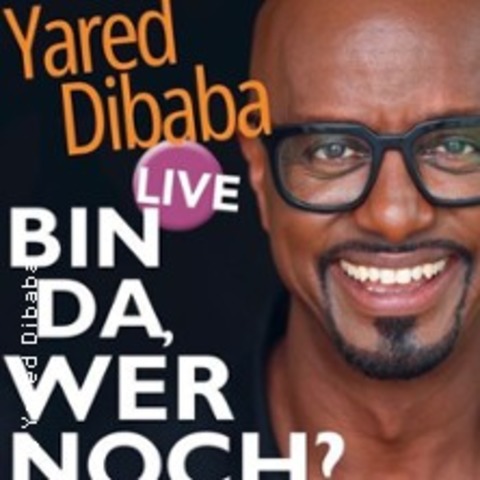 Yared Dibaba - Bin da. Wer noch? - HANNOVER - 02.06.2026 20:15