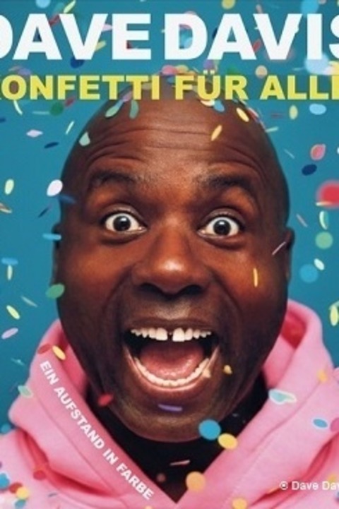 Dave Davis - „Konfetti f�r alle!“ - Ein Aufstand in Farbe - Nettetal - 26.03.2026 20:00