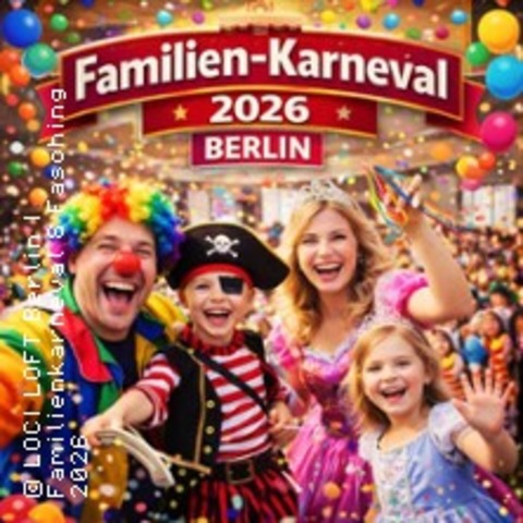 Familienkarneval & Fasching 2026 - BERLIN - 15.02.2026 13:00
