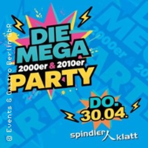 Die Mega 2000er & 2010er Party - BERLIN - 30.04.2026 22:00