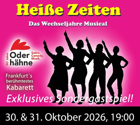 Hei�e Zeiten- Das Wechseljahre Musical - Bad Freienwalde - 31.10.2026 19:00