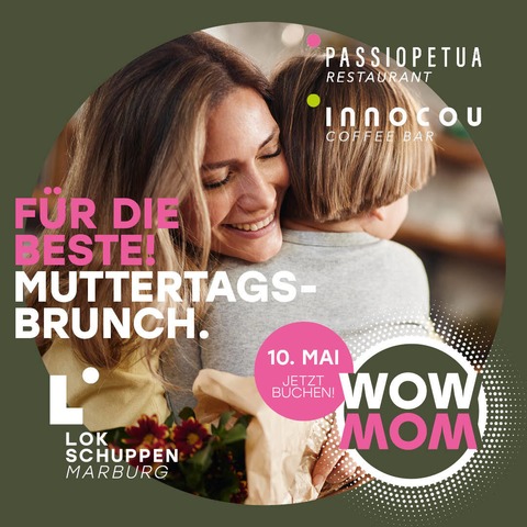 MUTTERTAGSBRUNCH - IM PASSIOPETUA RESTAURANT UND DER INNOCOU COFFEE BAR - Marburg - 10.05.2026 11:00