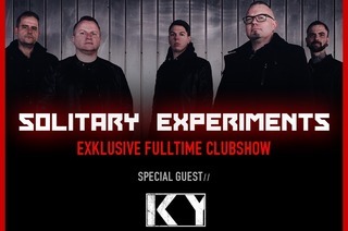 Solitary Experiments - Exklusive Fulltime Clubshow / Special Guest: KY