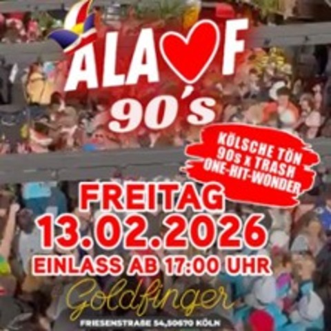 Alaaf 90�s - K�LN - 13.02.2026 17:00
