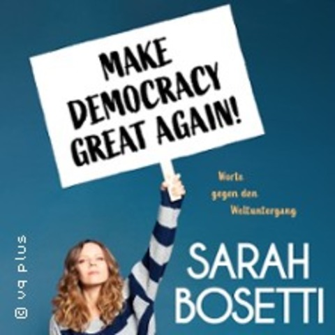 Sarah Bosetti - Make Democracy Great Again! - Essen - 22.05.2026 19:30