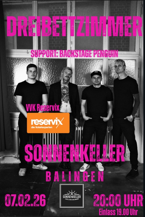 Dreibettzimmer & Backstage Penguins - Live! - Balingen - 07.02.2026 20:00