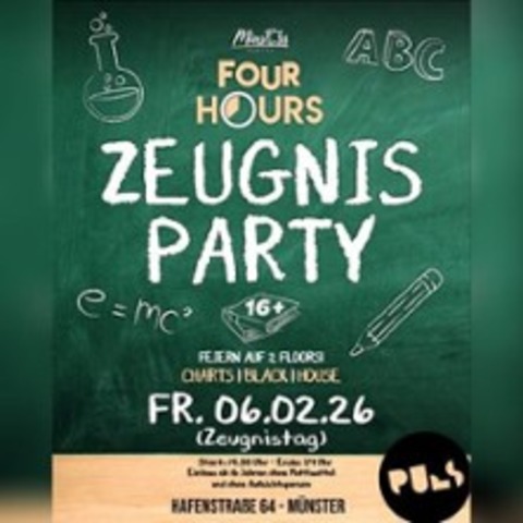 Four hours Zeugnis Party - M�NSTER - 06.02.2026 19:30
