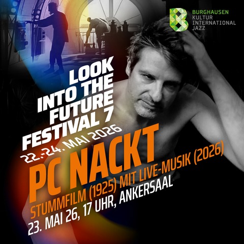 „Wunder der Sch�pfung“ Stummfilm mit Livemusik von PC Nackt (Urauff�hrung) - Burghausen - 23.05.2026 17:00