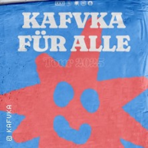 Kafvka - Kafvka F�r Alle - Tour 2026 | Zusatzshow - Erfurt - 17.05.2026 19:00