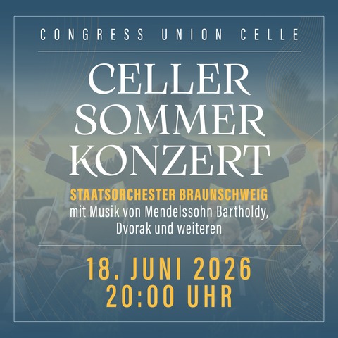 Celler Sommerkonzert - mit dem Staatsorchester Braunschweig - Celle - 18.06.2026 20:00