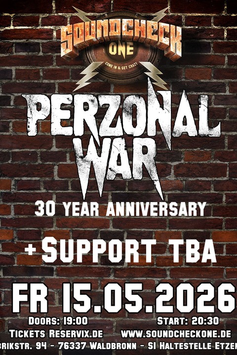 Perzonal War + Support: TBA - 30 Year Anniversary - Waldbronn - 15.05.2026 19:00