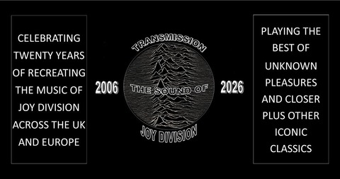 Transmission - The Sound of Joy Division - 20th Anniversary Tour 2026 - D�sseldorf - 17.09.2026 20:00
