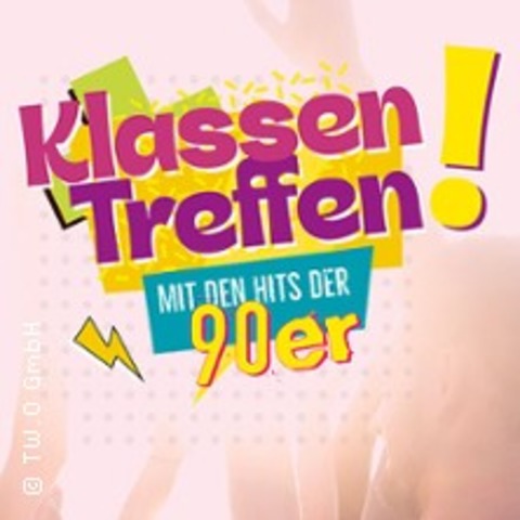 Klassentreffen! - Mit den Hits der 90er - DRESDEN - 22.09.2026 19:30