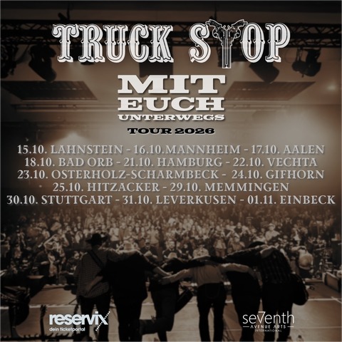 Truck Stop - Mit Euch unterwegs | Tour 2026 - Bad Orb - 18.10.2026 19:00