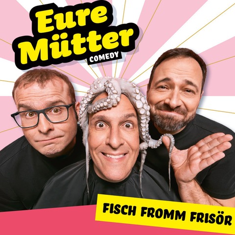 Fisch fromm Fris�r! - Stuttgart - 28.11.2026 20:00
