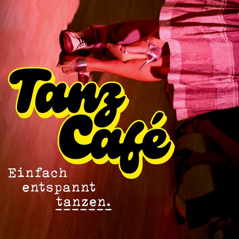 TANZ-CAF� - Einfach. Entspannt. Tanzen. - Potsdam - 06.03.2026 20:00