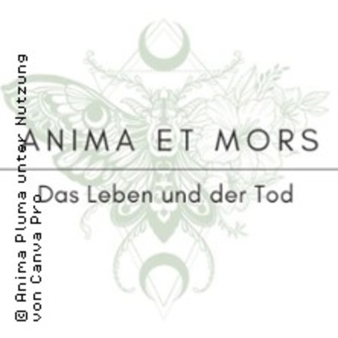 Anima Et Mors - Das Leben und der Tod - DRESDEN - 31.10.2026 10:00