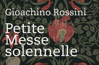 Gioachino Rossini - Petite Messe solennelle - Sonntag, 08.03.2026