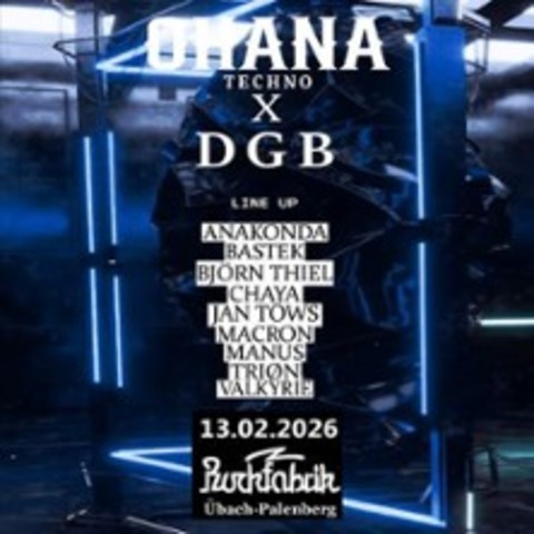 Ohana Techno x DGB Events - �BACH-PALENBERG - 13.02.2026 22:00