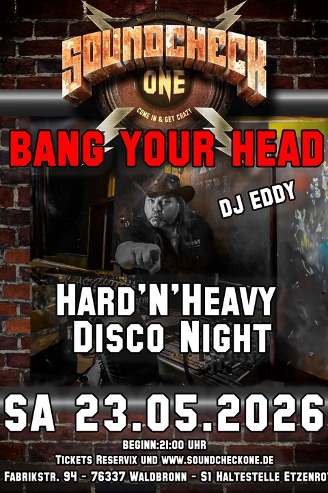 BANG YOUR HEAD - Old School Hard�n�Heavy Party w/DJ Eddy - Waldbronn - 23.05.2026 21:00
