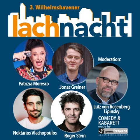 3. Wilhelmshavener Lachnacht - Moderiert von: Lutz von Rosenberg-Lipinsky - Wilhelmshaven - 17.01.2027 18:00