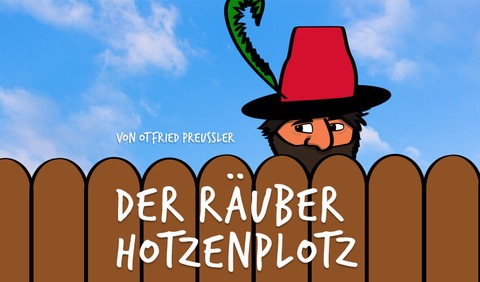Der R�uber Hotzenplotz - Der Kinderbuchklassiker als Theaterst�ck - Wiesloch - 21.02.2027 15:00