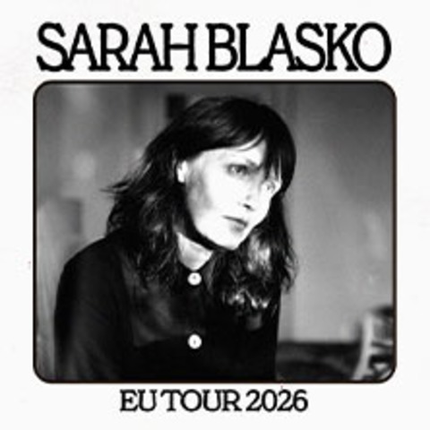 Sarah Blasko - EU Tour 2026 - BERLIN - 14.05.2026 20:00