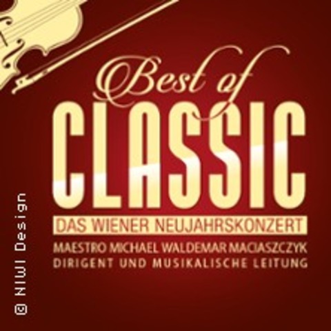 Das Wiener Neujahrskonzert - Best of Classic - Maestro Michael Maciaszczyk - Suhl - 07.01.2027 19:00