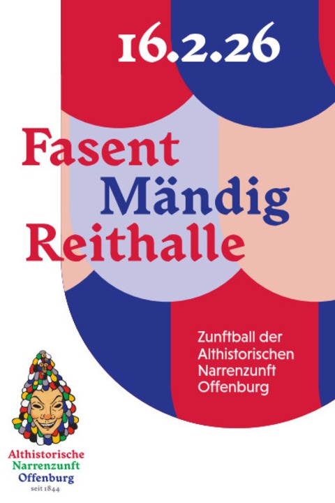 Fasent M�ndig Reithalle - Zunftball der Althistorischen Narrenzunft Offenburg - Offenburg - 16.02.2026 19:30