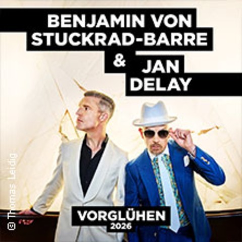 Benjamin von Stuckrad-Barre & Jan Delay - Vorgl�hen 2026 - Stuttgart - 02.05.2026 20:00